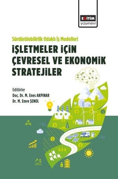 KolektifIktisat - EkonomiSürdürülebilirlik Odaklı İş Modelleri:İşletmeler İçin Çevresel ve Ekonomik Stratejiler