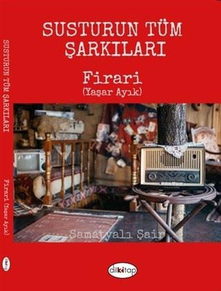 Yaşar AyıkTürkische RomaneSusturun Tüm Şarkıları