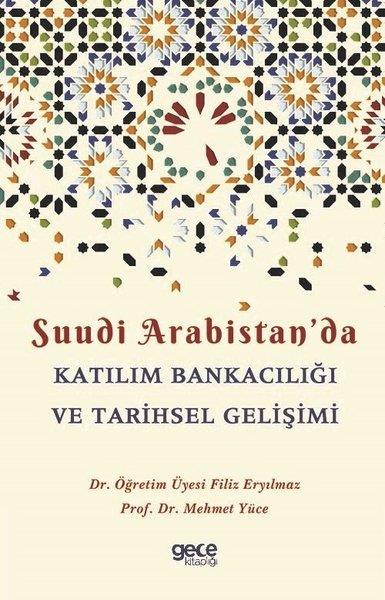 Filiz EryılmazDünya TarihiSuudi Arabistan'da Katılım Bankacılığı ve Tarihsel Gelişimi
