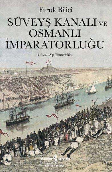 Faruk BiliciOsmanli TarihiSüveyş Kanalı ve Osmanlı İmparatorluğu