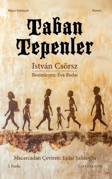 Istvan CsörszDünya RomanTaban Tepenler