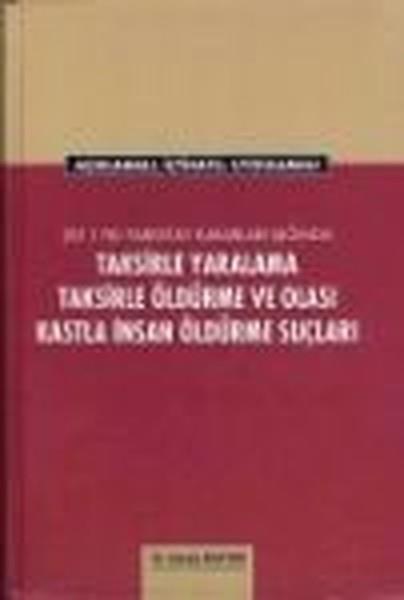 Cengiz ApaydınHukuk Üzerine KitaplarTaksirle Yaralama Taksirle Öldürme ve Olası Kastla İnsan Öldürme Suçları