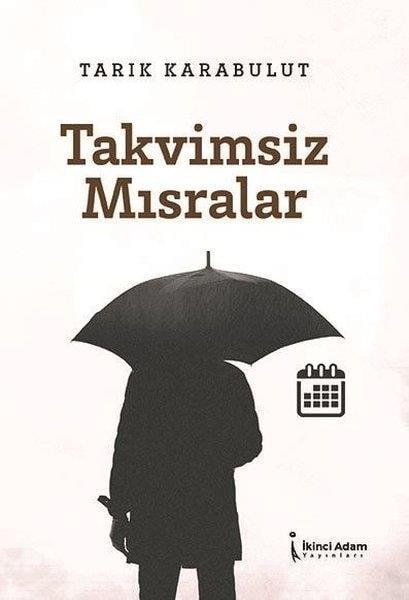 Tarık KarabulutDeneme KitaplarıTakvimsiz Mısralar