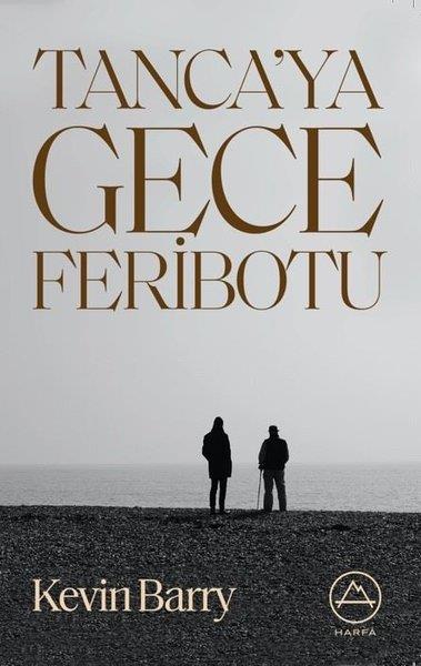 Kevin BarryDünya RomanTanca'ya Gece Feribotu
