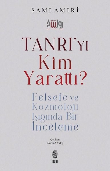 Sami AmiriFelsefe BilimiTanrı'yı Kim Yarattı? Felsefe ve Kozmoloji Işığında Bir İnceleme