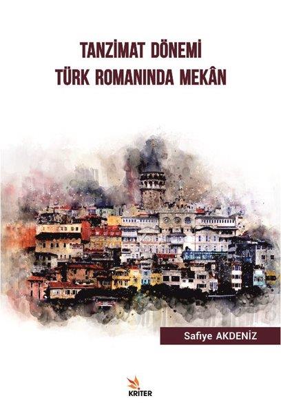 Safiye AkdenizAraştırma-İnceleme-ReferansTanzimant Dönemi Türk Romanında Mekan