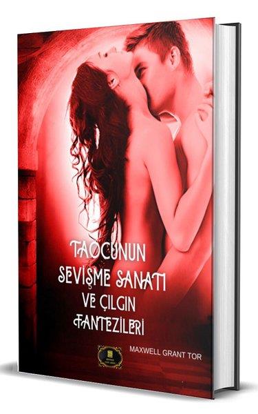 Maxwell Grant TorCinsellik KitaplarıTaocunun Sevişme Sanatı ve Çılgın Seks Fantezileri