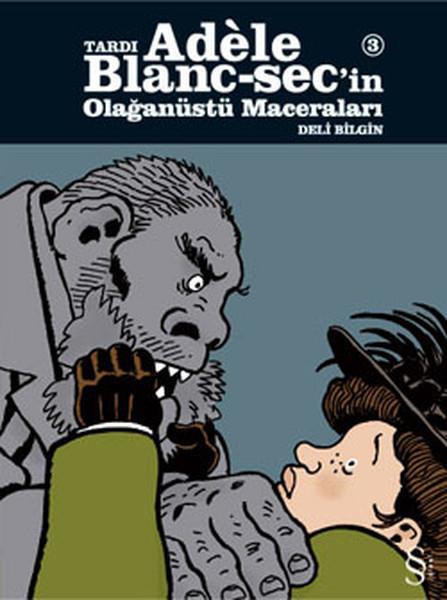 Ömer TecimerComicsTardı Adele Blanc-Sec’in Olağanüstü Maceraları 3: Deli Bilgin