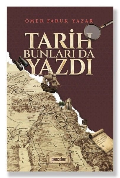 Ömer Faruk YazarDeneme KitaplarıTarih Bunları da Yazdı