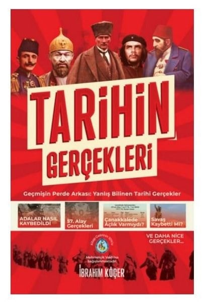 İbrahim KöçerTürk Tarihi Araştırmaları KitaplarıTarihin Gerçekleri - Geçmişin Perde Arkası Yanlış Bilinen Tarihi Gerçekler
