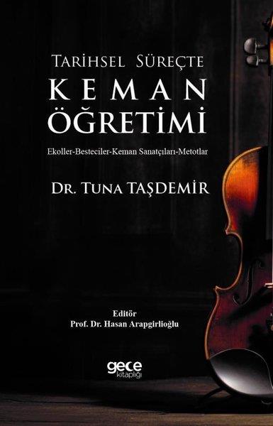 Tuna TaşdemirMusik BücherTarihsel Süreçte Keman Öğretimi