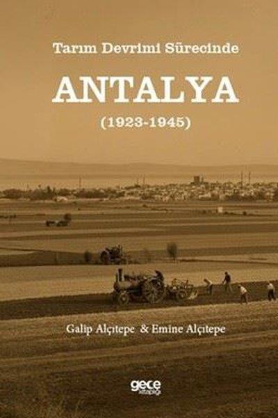 Emine AlçıtepeUmwelttechnikTarım Devrimi Sürecinde Antalya 1923 - 1945