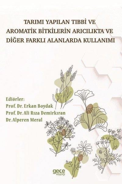 KolektifEğitimTarımı Yapılan Tıbbi ve Aromatik Bitkilerin Arıcılıkta ve Diğer Farklı Alanlarda Kullanımı