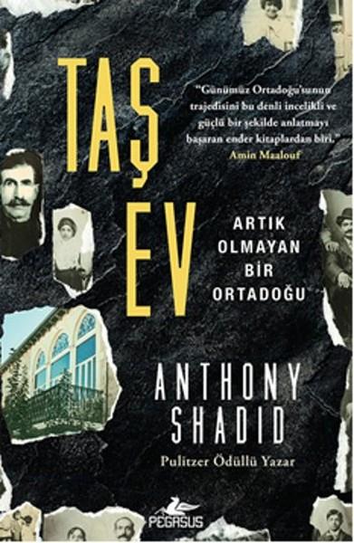 Gül AtmacaDünya TarihiTaş Ev - Artık Olmayan Bir Ortadoğu