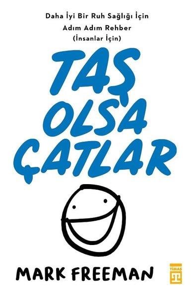 Mark FreemanKişisel Gelişim KitaplarıTaş Olsa Çatlar