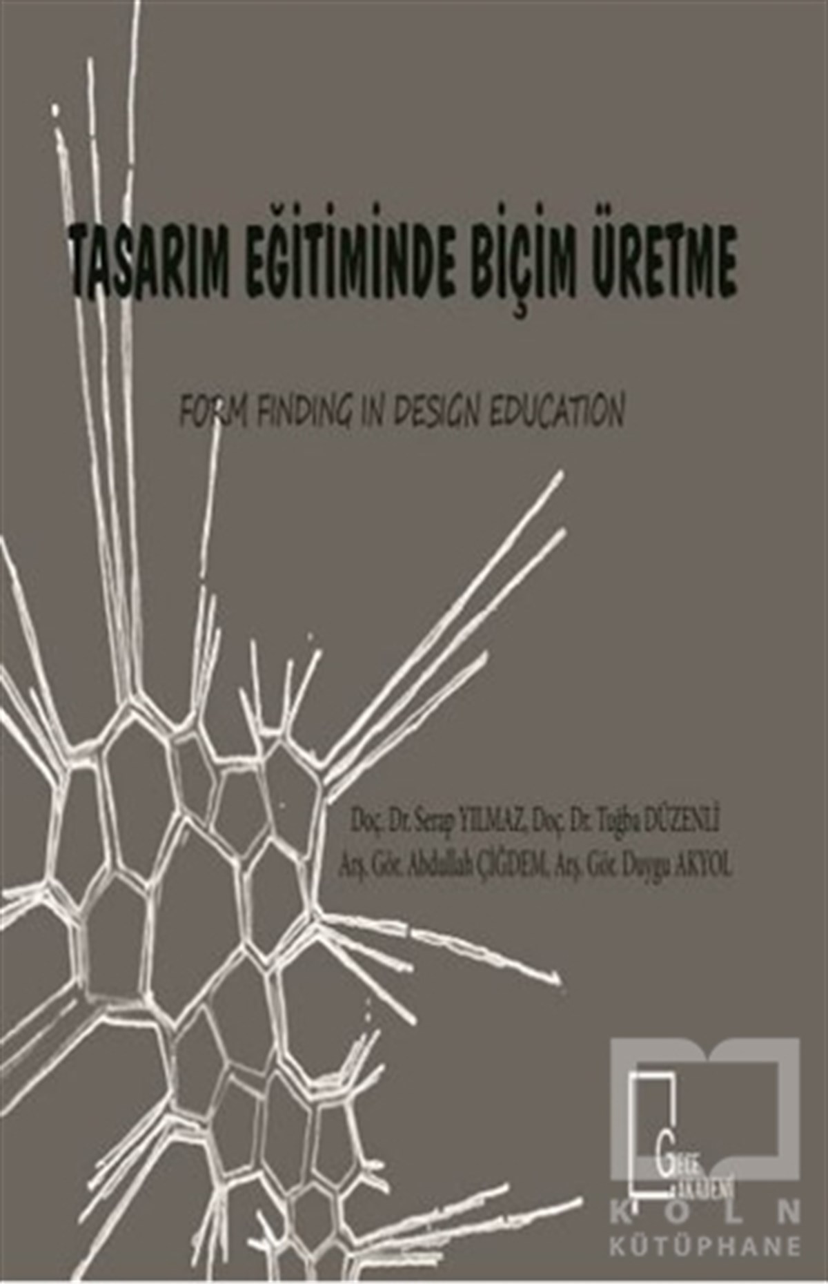 Serap YılmazAkademikTasarım Eğitiminde Biçim Üretme