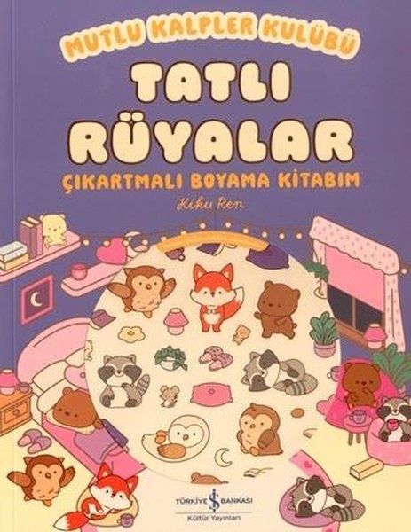 Kiku RenEgitim Etkinlik KitaplariTatlı Rüyalar - Mutlu Kalpler Kulübü - Çıkartmalı Boyama Kitabım