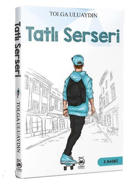 M. Tolga UluaydınTürkçe RomanlarTatlı Serseri