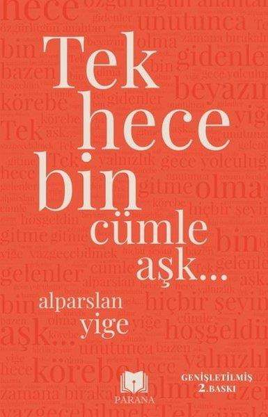 Alparslan YigeTürk ŞiiriTek Hece Bin Cümle Aşk Genişletilmiş Baskı