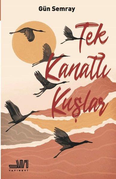 Gün SemrayTürkische RomaneTek Kanatlı Kuşlar