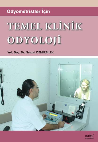 Nevzat DemirbilekTıp Bilimleri KitaplarıTemel Klinik Odyoloji