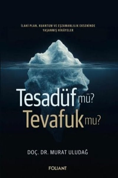 Murat UludağTasavvuf KitaplarıTesadüf mü? Tevafuk mu?
