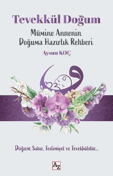 Aysun KoçAile ve Çocuk KitaplarıTevekkül Doğum - Mümine Annenin Doğuma Hazırlık Rehberi