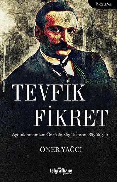 Öner YağcıAraştırma-İnceleme-ReferansTevfik Fikret
