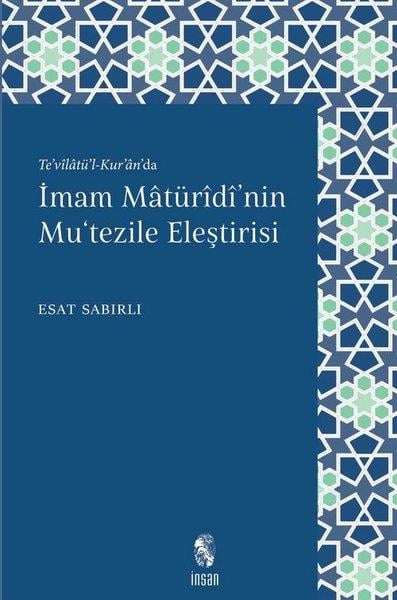 Esat SabırlıBücher über den heiligen Kur´an und den Kur´anİmam Maturidi'nin Mu'tezile Eleştirisi