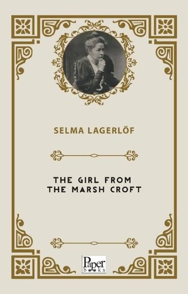 Selma LagerlöfLiteratureThe Girl From The Marsh Croft