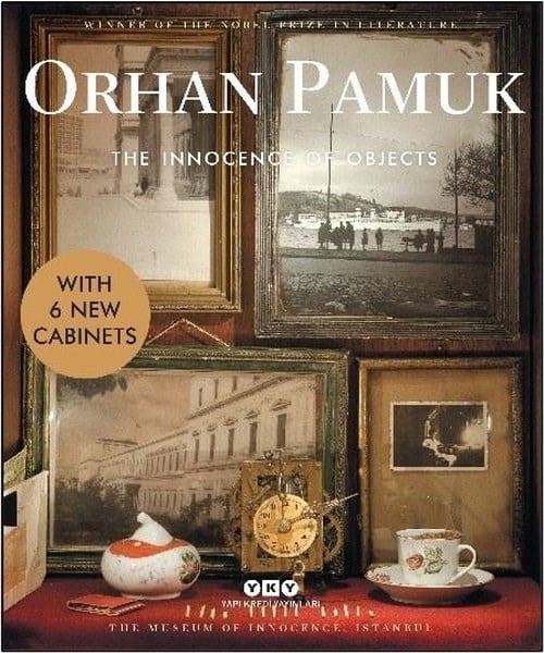 Orhan PamukArtThe Innocence of Objects - With 6 New Cabinets