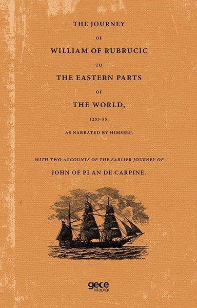 Friar William of RubruckBiography (History)The Journey of William of Rubrucic to The Eastern Parts of The World