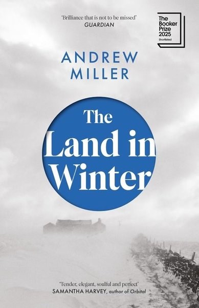 Andrew MillerLiteratureThe Land in Winter