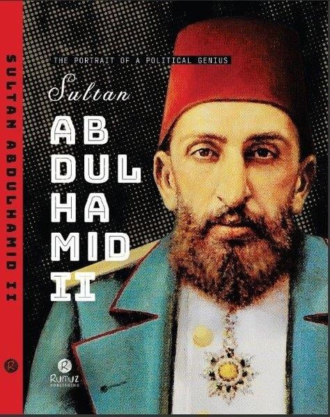 Raşit GündoğduHistorische Biographie und AutobiographieSultan Abdulhamid 2 - The Portrait Of A Political Genius