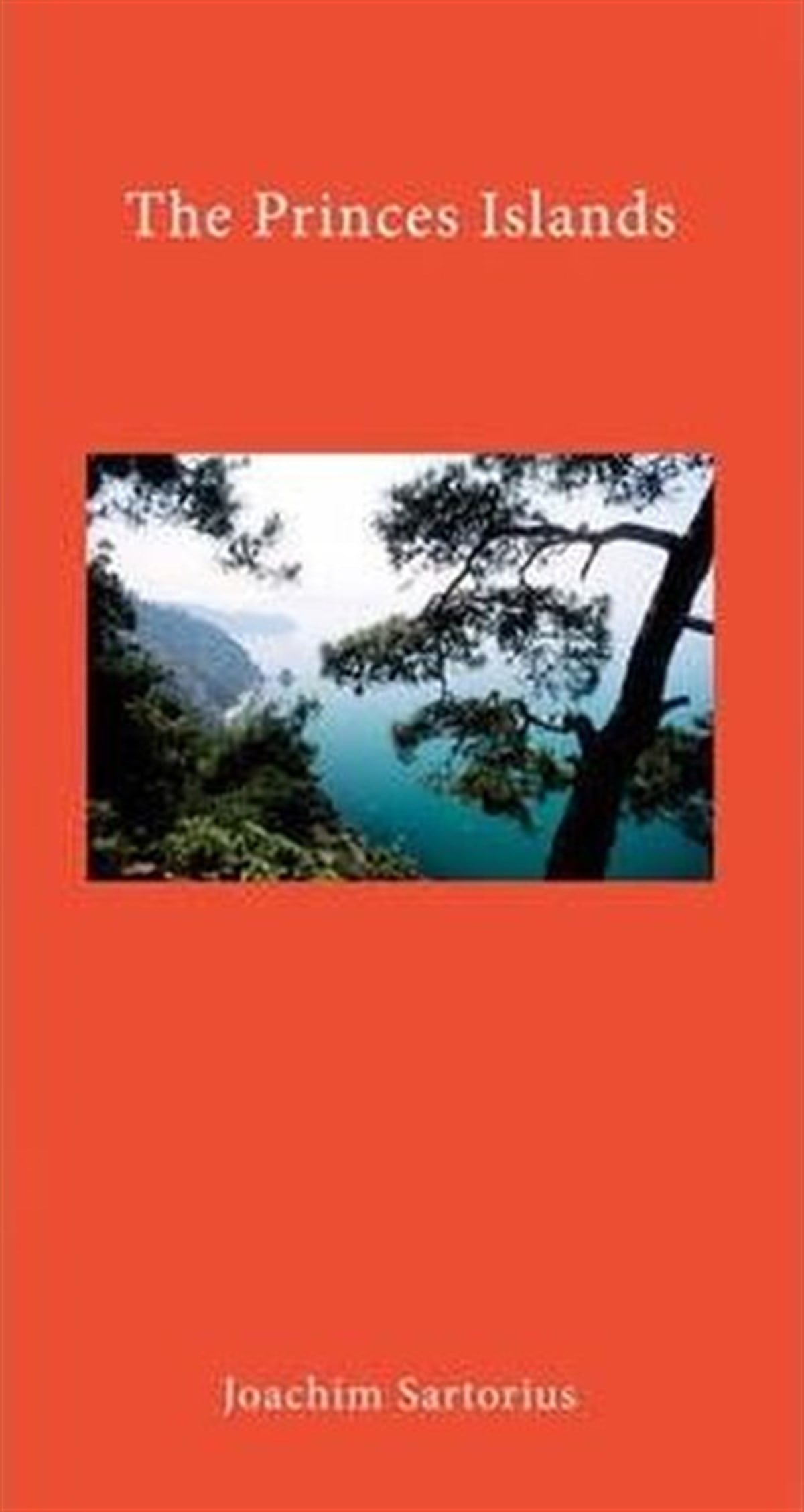 Joachim SartoriusTravel MemoriesThe Princes' Islands: Istanbul's Archipelago (Literary Traveller)