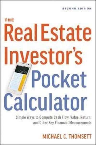 Michael ThomsettomsettBusiness and EconomicsThe Real Estate Investor's Pocket Calculator