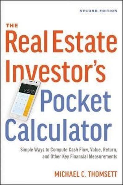 Michael ThomsettomsettBusiness and EconomicsThe Real Estate Investor's Pocket Calculator