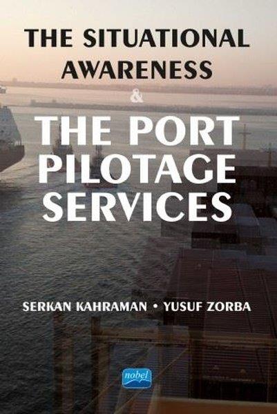 Serkan KahramanYabancı Dilde KitaplarThe Situational Awareness and the Port Pilotage Services