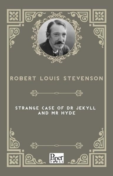 Robert Louis StevensonLiteratureThe Strange Case Of Dr. Jekyll And Mr. Hyde