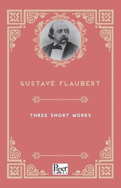 Gustave FlaubertLiteratureThree Short Works