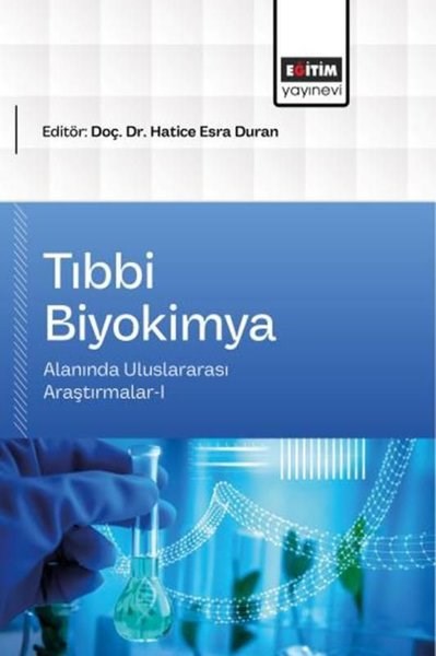 KolektifDigerTıbbi Biyokimya Alanında Uluslararası Araştırmalar 1