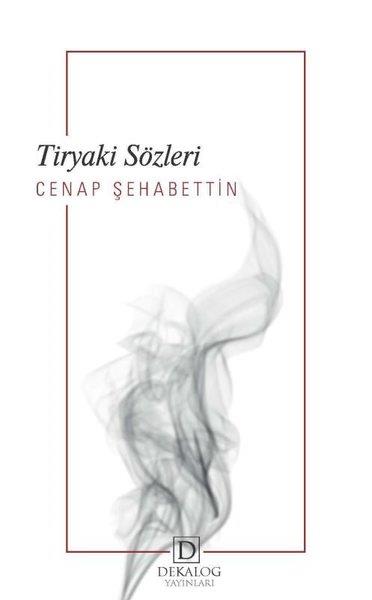 Cenap ŞehabettinEssay BücherTiryaki Sözleri