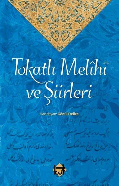 Gönül DeliTürkçe Şiir KitaplarıTokatlı Melihi ve Şiirleri