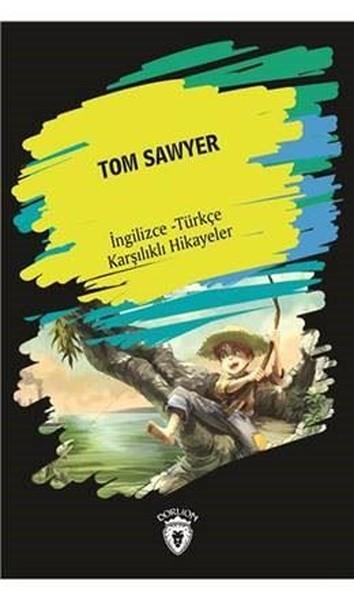 Tom SawyerKindergeschichtenTom Sawyer (İngilizce Türkçe Karşılıklı Hikayeler)