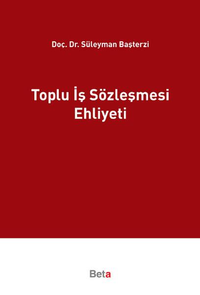 Süleyman BaşterziHukuk Üzerine KitaplarToplu İş Sözleşmesi Ehliyeti