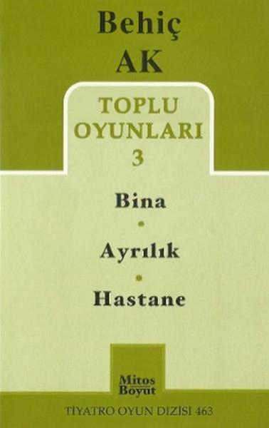 Behiç AkBücher nach DrehbuchToplu Oyunlar 3 -/ Bina - Ayrılık - Hastane