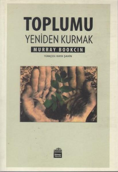 Kaya ŞahinDiğerToplumu Yeniden Kurmak