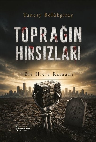 Tuncay BölükgirayTürk RomaniToprağın Hırsızları