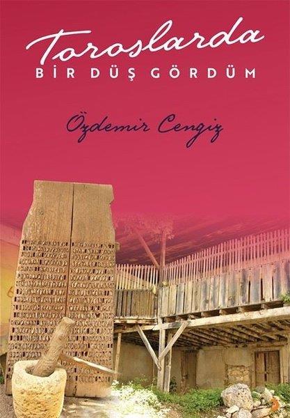 Özdemir CengizTürkiye RomanToroslarda Bir Düş Gördüm