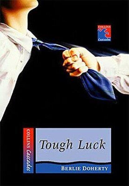 Berlie DohertyGenel KonularTough Luck (Collins Readers)